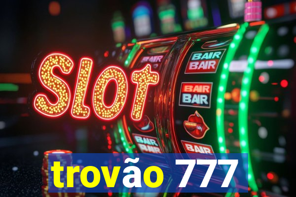 trovão 777